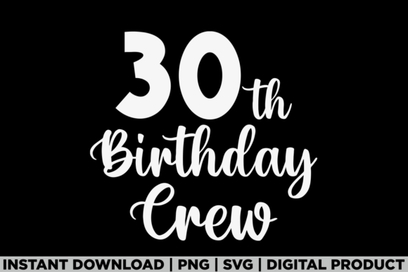 30th Birthday Crew: A Versatile T-Shirt Design for Celebrations