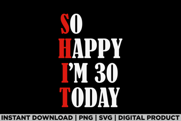 30th Birthday Hilarious 30 Years Old T-Shirt Graphics