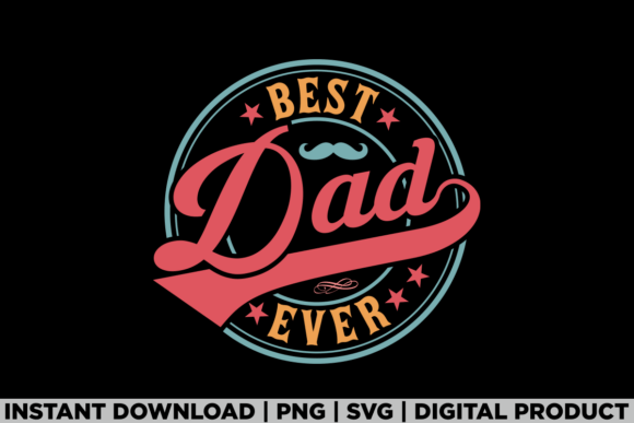 Best Dad Ever T-Shirt: A Versatile Graphic Design Asset