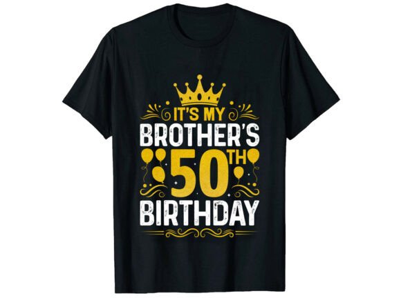 Brother 50th Birthday T-Shirt: A Graphic Design Asset
