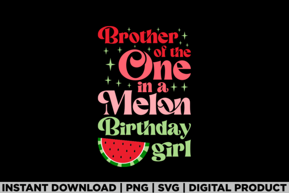 Brother of the One in Melon: A Versatile T-Shirt Design Graphic