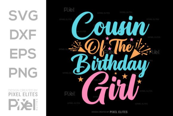 Cousin of the Birthday Girl SVG Cut File