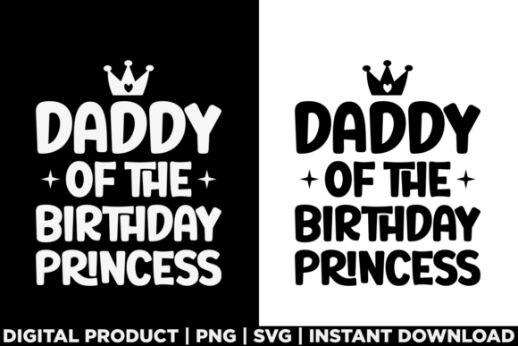 Fathers Day Daddy of Birthday Princess