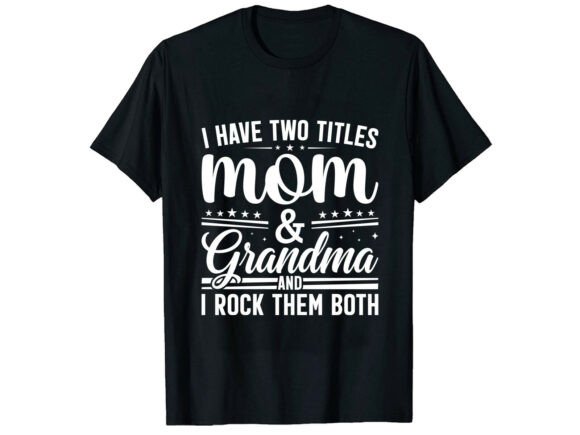 Mom and Grandma Gift T-Shirt Designs: A Visual Gem