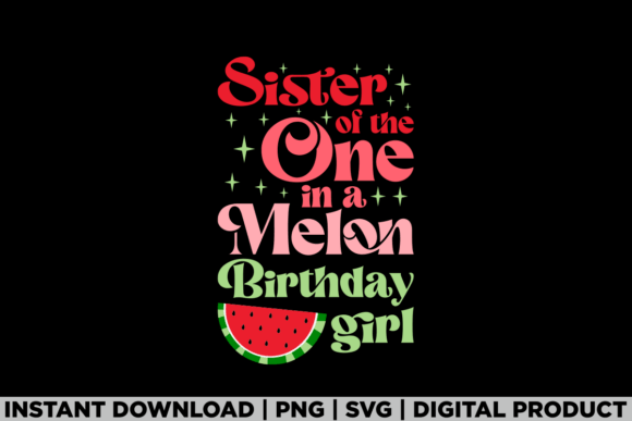 Sister of the One in Melon: A Perfect T-Shirt Design for Local Brands